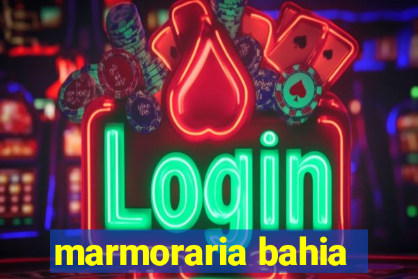 marmoraria bahia